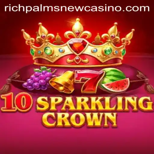Exploring 10SparklingCrown at Rich Palms Casino