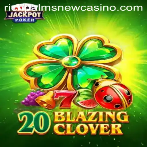 Discover the Excitement of 20BlazingClover at Rich Palms Casino
