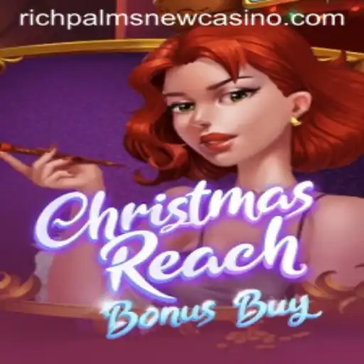 Exploring ChristmasReachBonusBuy at Rich Palms Casino