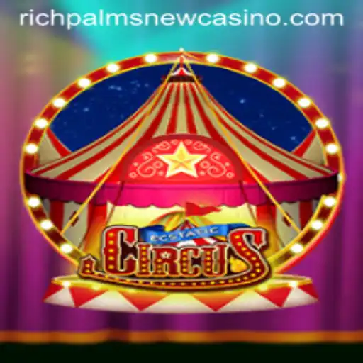 Discover the Thrills of EcstaticCircus at Rich Palms Casino
