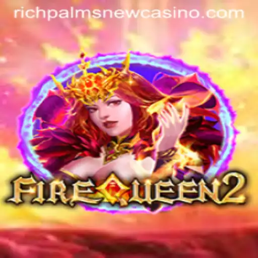 Exploring FireQueen2 at Rich Palms Casino: An Exciting New Addition