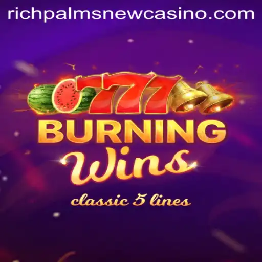 BurningWins: Experience the Classic Slot Adventure at Rich Palms Casino