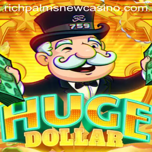 Exploring HugeDollar at Rich Palms Casino