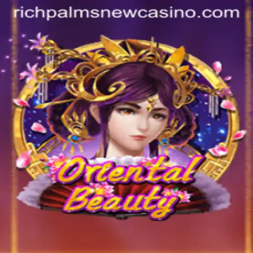 Exploring the Enchanting World of OrientalBeauty at Rich Palms Casino