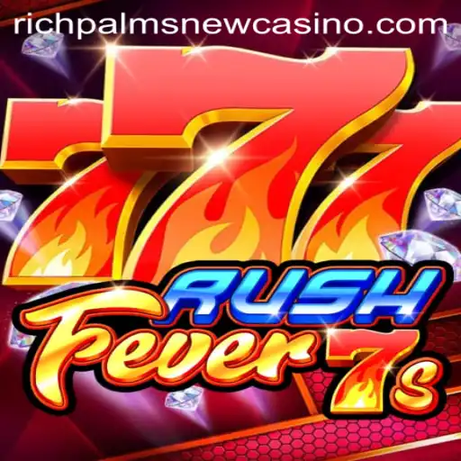 Unleashing the Excitement of RushFever7s at Rich Palms Casino