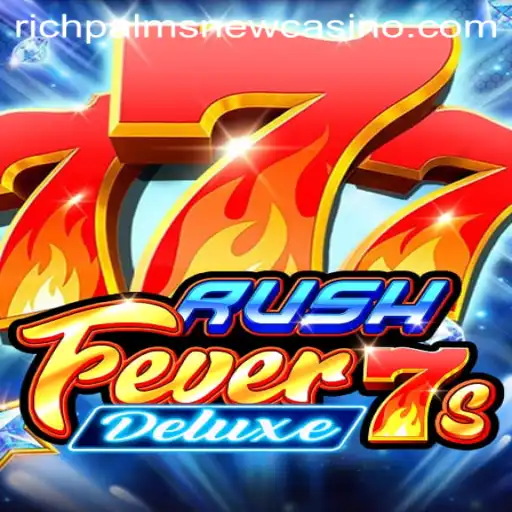 Exciting Gameplay Elements in RushFever7sDeluxe at Rich Palms Casino