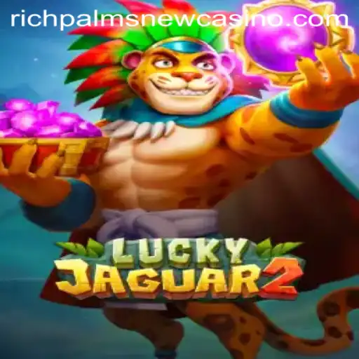 Exploring the Excitement of Luckyjaguar2 at Rich Palms Casino