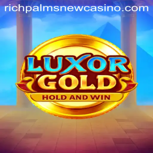 Exploring the Thrilling World of LuxorGold at Rich Palms Casino