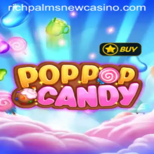 Exploring the Thrills of POPPOPCANDY at Rich Palms Casino