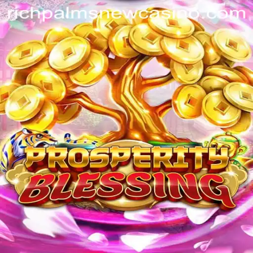 Explore ProsperityBlessing at Rich Palms Casino