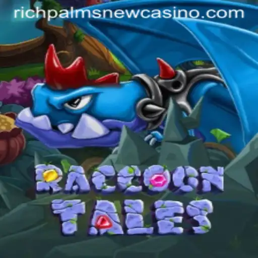 The Exciting World of RaccoonTales and Its Presence at Rich Palms Casino