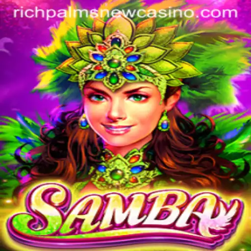 Discover the Thrills of Samba at Rich Palms Casino