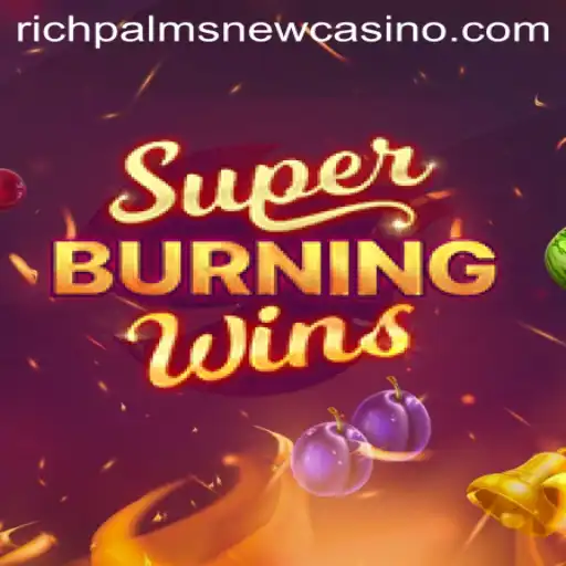 Exploring the Exciting World of SuperBurningWins at Rich Palms Casino
