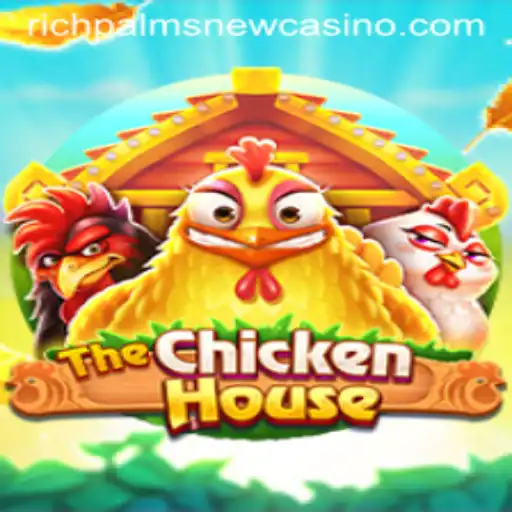 The Exciting World of TheChickenHouse at Rich Palms Casino